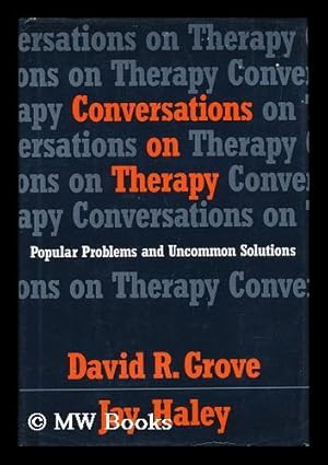 Image du vendeur pour Conversations on Therapy - Popular Problems and Uncommon Solutions mis en vente par MW Books Ltd.