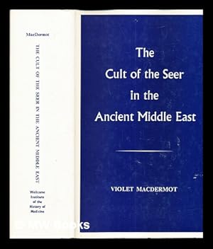 Seller image for The Cult of the Seer in the Ancient Middle East: a Contribution to Current Research on Hallucinations Drawn from Coptic and Other Texts for sale by MW Books Ltd.