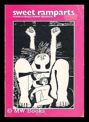 Seller image for Sweet Ramparts : Women in Revolutionary Nicaragua for sale by MW Books