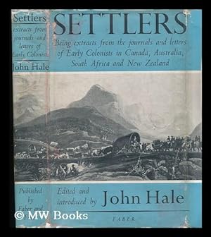 Seller image for Settlers; Being Extracts from the Journals and Letters of Early Colonists in Canada, Australia, South Africa and New Zealand for sale by MW Books