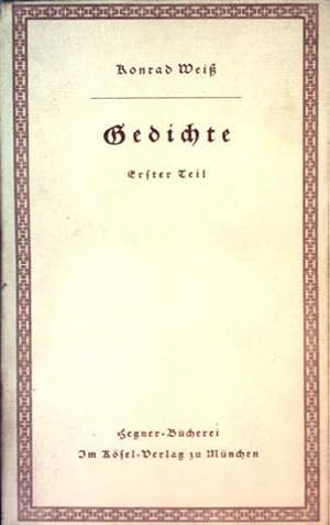 Konrad Weiß - Gedichte erster Teil: Tantum dic verbo. Die eumäische Sibylle. Das Herz des Wortes ...