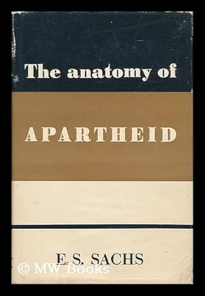 Immagine del venditore per The Anatomy of Apartheid venduto da MW Books