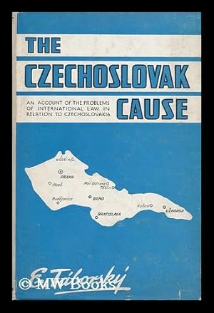 Immagine del venditore per The Czechoslovak Cause : an Account of the Problems of International Law in Relation to Czechoslovakia / by Eduard Taborsky venduto da MW Books