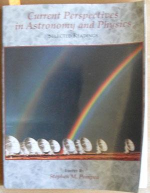Current Perspectives in Astronomy and Physics: Selected Readings