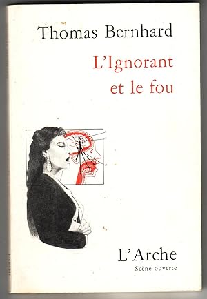 Image du vendeur pour L'IGNORANT ET LE FOU mis en vente par Librairie l'Aspidistra