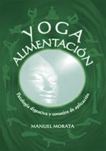 Imagen del vendedor de YOGA Y ALIMENTACION: Patologa digestiva y consejos de aplicacin a la venta por KALAMO LIBROS, S.L.