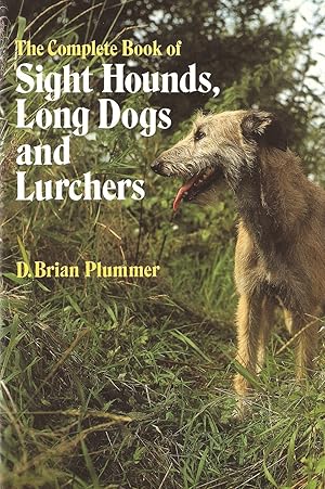 Bild des Verkufers fr THE COMPLETE BOOK OF SIGHT HOUNDS, LONGDOGS & LURCHERS. By Brian Plummer. zum Verkauf von Coch-y-Bonddu Books Ltd