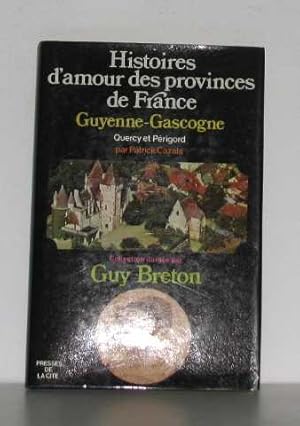 Immagine del venditore per Histoires d'amour des provinces de France Guyenne-Gascongne tome III venduto da crealivres