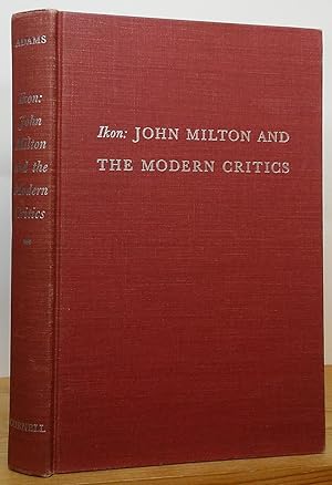 Immagine del venditore per Ikon: John Milton and the Modern Critics venduto da Stephen Peterson, Bookseller