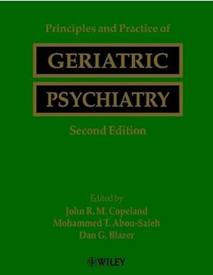 Imagen del vendedor de Principles and Practice of Geriatric Psychiatry a la venta por Versandbuchhandlung Kisch & Co.