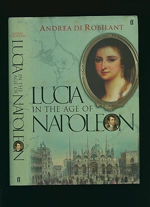 Image du vendeur pour Lucia in the Age of Napoleon mis en vente par Little Stour Books PBFA Member