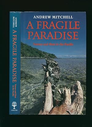 Seller image for A Fragile Paradise; Nature and Man in the Pacific for sale by Little Stour Books PBFA Member