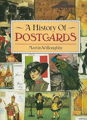 Bild des Verkufers fr A History of Postcards; A Pictorial Record from The Turn of the Century to the Present Day zum Verkauf von Little Stour Books PBFA Member