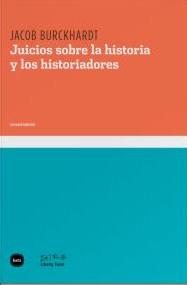 Bild des Verkufers fr JUICIO SOBRE LA HISTORIA Y LOS HISTORIADORES zum Verkauf von KALAMO LIBROS, S.L.
