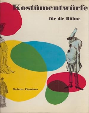 KOSTUMENTWURFE FUR DIE BUHNE, Moderne Figurinen von F. Troster und Mitarbeitern.