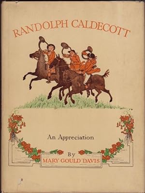 RANDOLPH CALDECOTT 1846-1886, An Appreciation.