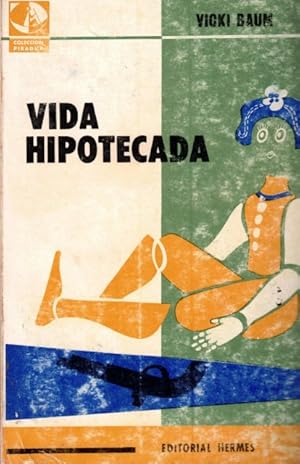 Seller image for Vida hipotecada for sale by Librera Vobiscum