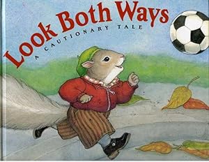Seller image for Look Both Ways: A Cautionary Tale for sale by Zoar Books & Gallery