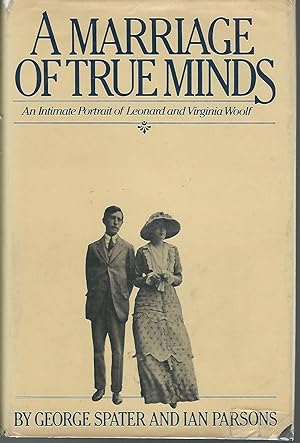 Seller image for A Marriage of True Minds: An Intimate Portrait of Leonard and Virginia Woolf for sale by Dorley House Books, Inc.