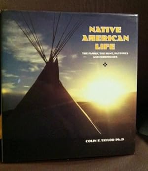 Bild des Verkufers fr Native American Life: The Family, the Hunt, Pastimes and Ceremonies zum Verkauf von Henry E. Lehrich