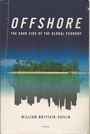 Offshore The Dark Side of the Global Economy