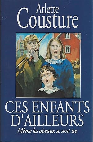 Seller image for Ces Enfants D'ailleurs, Tome 1 Mem Les Oiseaux Se Sont Tus for sale by BYTOWN BOOKERY