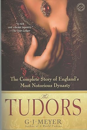 Tudors, The The Complete Story of England's Most Notorious Dynasty