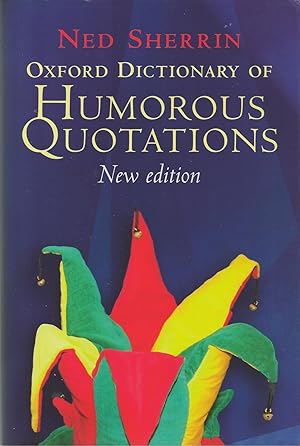 Image du vendeur pour Oxford Dictionary of Humorous Quotations mis en vente par BYTOWN BOOKERY
