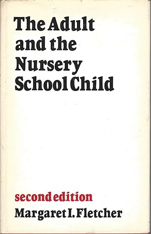 Adult and the Nursery School Child