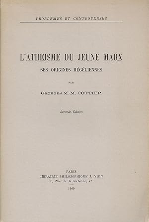 L'atheisme Du Jeune Marx Ses Origines Hegeliennes