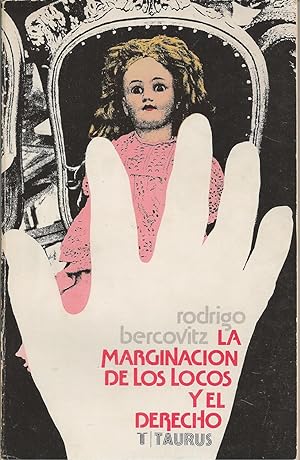 La Marginacion De Los Locos Y El Dereche (biblioteca Politica Taurus ; 32)