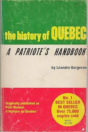 Bild des Verkufers fr History Of Quebec, A Patriote's Handbook (1971) zum Verkauf von BYTOWN BOOKERY