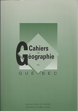 Cahiers De Geographie Du Quebec, Volume 44, Numero 121, Avril 2000