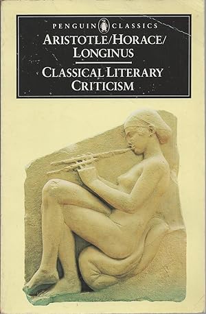 Classical Literary Criticism Poetics; Ars Poetica; On the Sublime