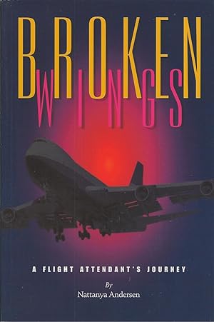 Imagen del vendedor de Broken Wings A Flight Attendant's Journey a la venta por BYTOWN BOOKERY