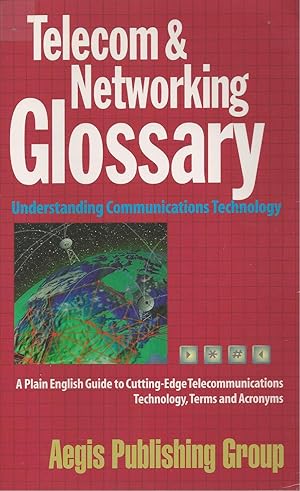 Bild des Verkufers fr Telecom & Networking Glossary Understanding Communications Technology zum Verkauf von BYTOWN BOOKERY