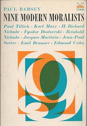 Nine Modern Moralists : Paul Tillich, Karl Marx, H. Richard Niebuhr, Fyodor Dostoevski, Reinhold ...