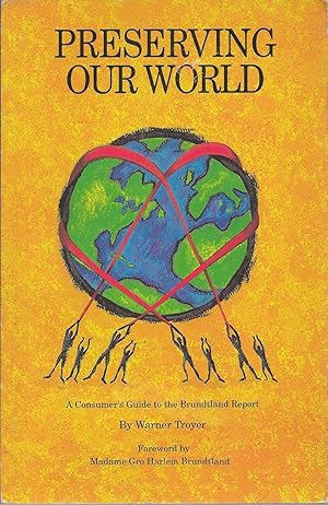 Preserving Our World A Consumer's Guide to the Brundtland Report