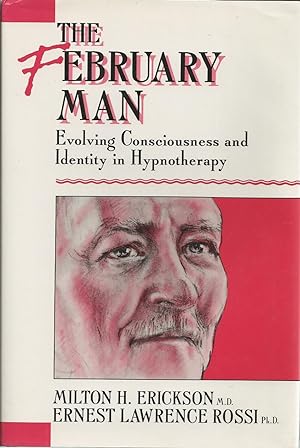 February Man, The Evolving Consciousness and Identity in Hypnotherapy