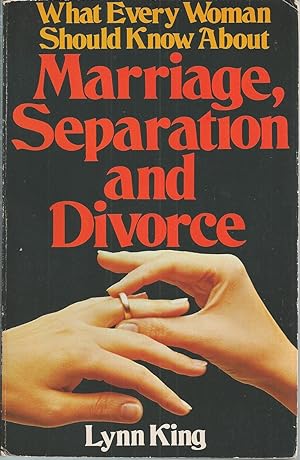 What Every Woman Should Know About Marriage, Separation and Divorce