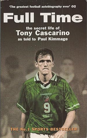 Full Time The Secret Life of Tony Cascarino