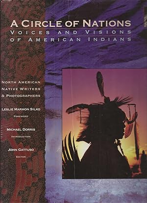 A Circle of Nations Voices and Visions of American Indians