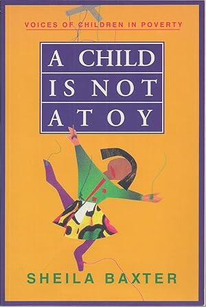 Seller image for A Child Is Not a Toy for sale by BYTOWN BOOKERY