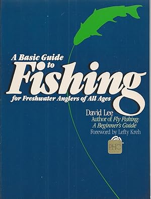 Seller image for A Basic Guide to Fishing For Freshwater Anglers of All Ages for sale by BYTOWN BOOKERY