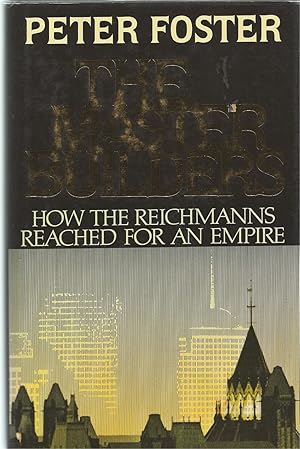 Master Builders, The "How the Reichmanns Reached for an Empire"