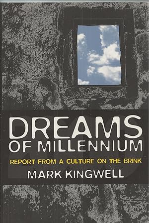 Seller image for Dreams Of Millennium - Report from a Culture on the Brink for sale by BYTOWN BOOKERY