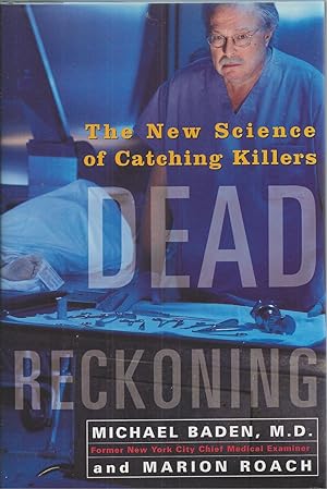 Dead Reckoning The New Science of Catching Killers