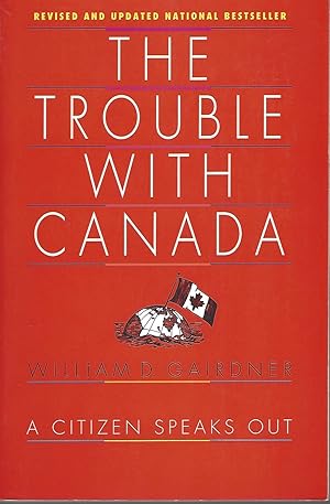 Trouble with Canada: A Citizen Speaks Out