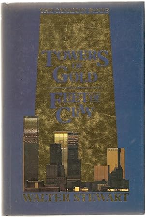 Seller image for Towers Of Gold, Feet Of Clay The Canadian Banks for sale by BYTOWN BOOKERY