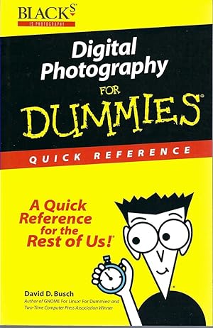 Digital Photography for Dummies: Quick Reference.